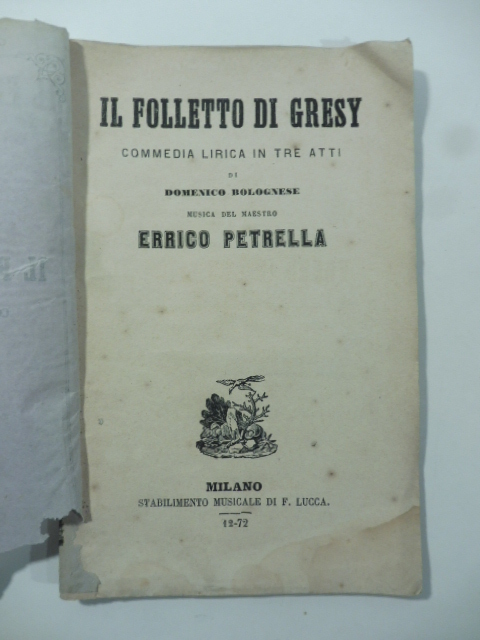 Il folletto di Gresy. Commedia lirica in tre atti